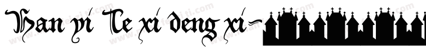 Han yi Te xi deng xi字体转换